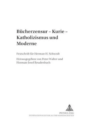 Buecherzensur - Kurie - Katholizismus Und Moderne cover