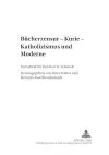 Buecherzensur - Kurie - Katholizismus Und Moderne cover