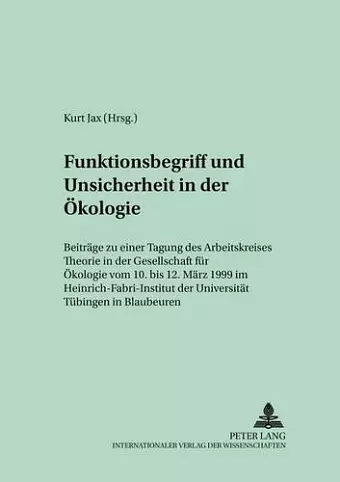 Funktionsbegriff Und Unsicherheit in Der Oekologie cover