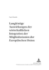 Langfristige Auswirkungen Der Wirtschaftlichen Integration Der Mitgliedsstaaten Der Europaeischen Union cover