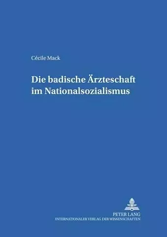 Die Badische Aerzteschaft Im Nationalsozialismus cover