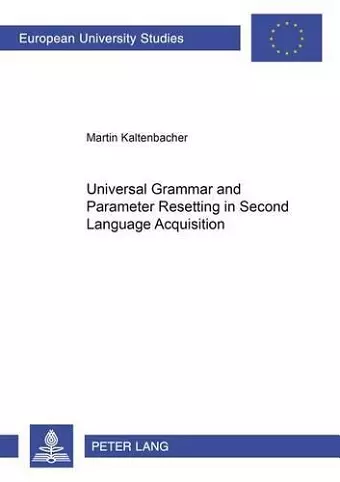 Universal Grammar and Parameter Resetting in Second Language Acquisition cover