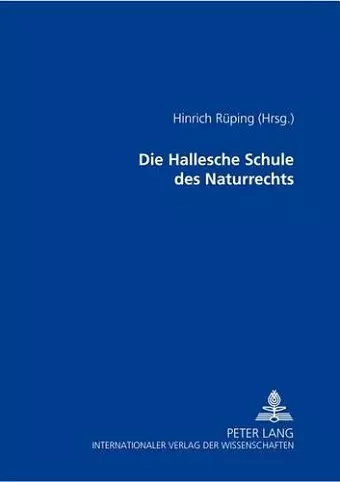 Die Hallesche Schule Des Naturrechts cover