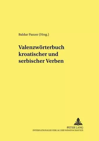 Valenzwoerterbuch Kroatischer Und Serbischer Verben cover