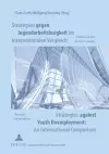 Strategien Gegen Jugendarbeitslosigkeit Im Internationalen Vergleich Strategies Against Youth Unemployment. An International Comparison cover