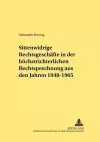 Sittenwidrige Rechtsgeschaefte in Der Hoechstrichterlichen Rechtsprechung Aus Den Jahren 1948-1965 cover