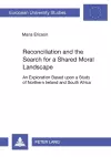 Reconciliation and the Search for a Shared Moral Landscape cover