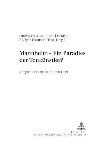 Mannheim - Ein «Paradies Der Tonkuenstler»? cover