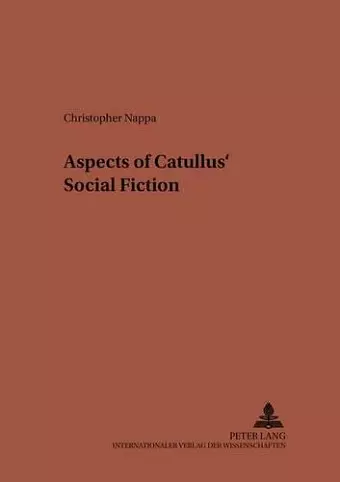 Aspects of Catullus' Social Fiction cover