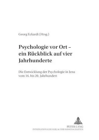 Psychologie Vor Ort - Ein Ruckblick Auf Vier Jahrhunderte cover