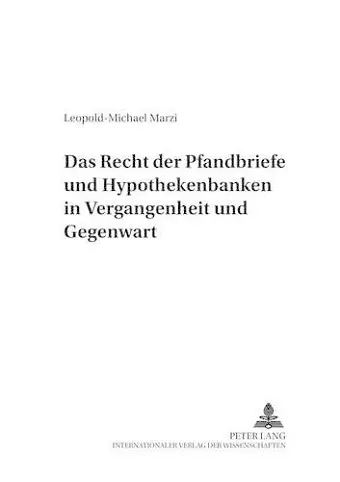 Das Recht Der Pfandbriefe Und Hypothekenbanken in Vergangenheit Und Gegenwart cover