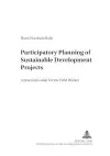 Participatory Planning of Sustainable Development Projects cover