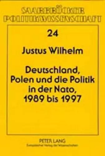 Deutschland, Polen Und Die Politik in Der Nato, 1989 Bis 1997 cover