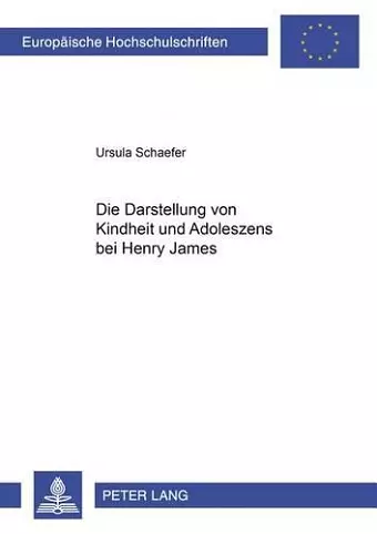 Die Darstellung Von Kindheit Und Adoleszenz Bei Henry James cover