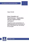 Moral, Moralitaet Und Eigeninteresse - Gegensaetze, Die Eine Wirksame Moral Verhindern? cover