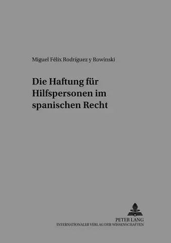 Die Haftung Fuer Hilfspersonen Im Spanischen Recht cover