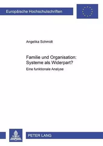 Familie Und Organisation: Systeme ALS Widerpart? cover