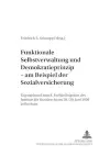 Funktionale Selbstverwaltung Und Demokratieprinzip - Am Beispiel Der Sozialversicherung cover