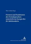 Formen Und Funktionen Des Fremdsprachenunterrichts Im Europa Des 20. Jahrhunderts cover