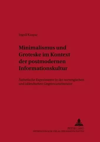 Minimalismus Und Groteske Im Kontext Der Postmodernen Informationskultur cover