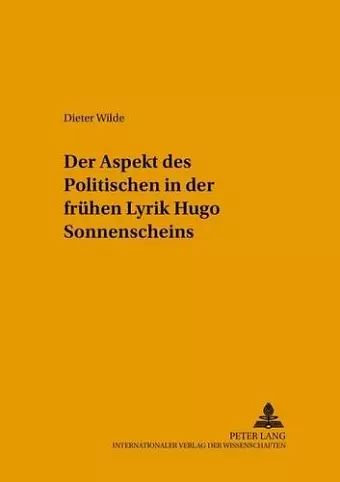 Der Aspekt Des Politischen in Der Fruehen Lyrik Hugo Sonnenscheins cover