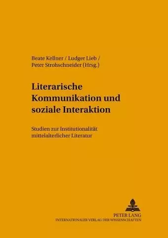 Literarische Kommunikation Und Soziale Interaktion cover