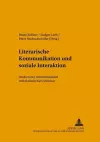 Literarische Kommunikation Und Soziale Interaktion cover