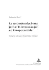 La Restitution Des Biens Juifs Et Le Renouveau Juif En Europe Centrale cover