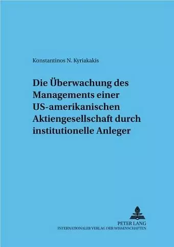 Die Ueberwachung Einer Us-Amerikanischen Aktiengesellschaft Durch Institutionelle Anleger cover