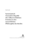Systematisch-Normative Begriffe Des Voelkerrechtlichen Friedens in Der Neuzeitlichen Philosophie Des Rechts cover