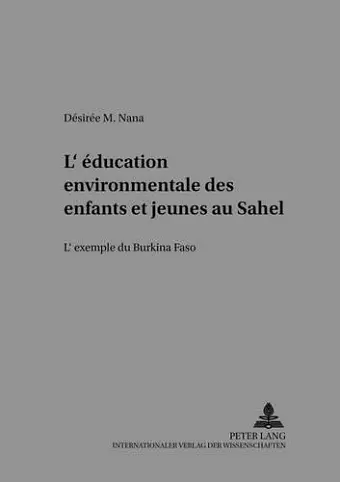 L'Éducation Environnementale Des Enfants Et Jeunes Au Sahel cover