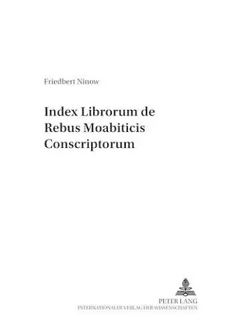 Index Librorum de Rebus Moabiticis Conscriptorum cover