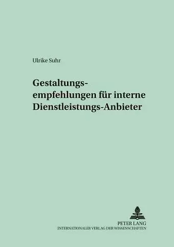 Gestaltungsempfehlungen Fuer Interne Dienstleistungs-Anbieter cover