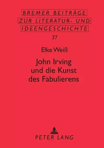 John Irving und die Kunst des Fabulierens cover