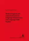 Methodological and Analytical Issues in Language Maintenance and Language Shift Studies cover