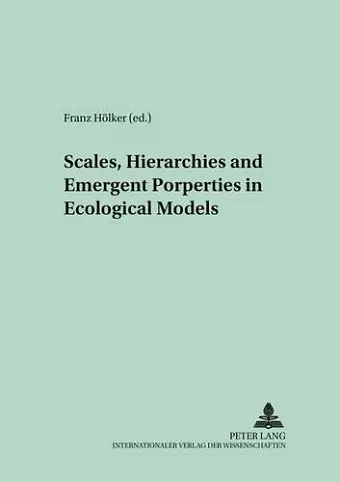 Scales, Hierarchies and Emergent Properties in Ecological Models cover