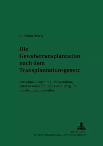 Die Gewebetransplantation Nach Dem Transplantationsgesetz cover