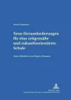 Neue Herausforderungen Fuer Eine Zeitgemaeße Und Zukunftsorientierte Schule cover