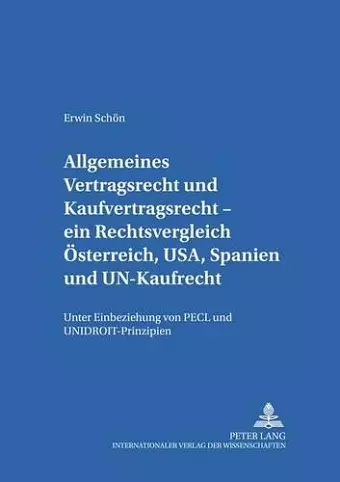 Allgemeines Vertragsrecht Und Kaufvertragsrecht - Ein Rechtsvergleich Oesterreich, Usa, Spanien Und Un-Kaufrecht cover