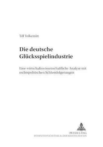 Die Deutsche Gluecksspielindustrie cover