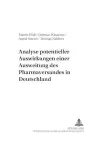 Analyse Potentieller Auswirkungen Einer Ausweitung Des Pharmaversandes in Deutschland cover