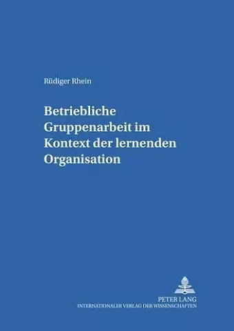 Betriebliche Gruppenarbeit Im Kontext Der Lernenden Organisation cover