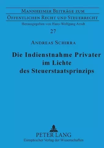 Die Indienstnahme Privater im Lichte des Steuerstaatsprinzips cover