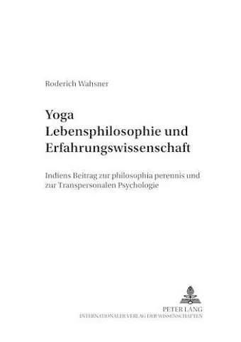 Yoga - Lebensphilosophie Und Erfahrungswissenschaft cover