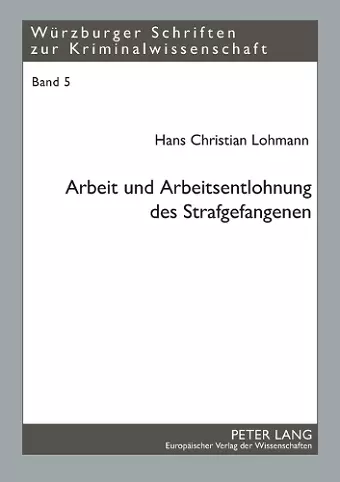 Arbeit und Arbeitsentlohnung des Strafgefangenen cover