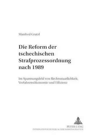 Die Reform Der Tschechischen Strafprozeßordnung Nach 1989 cover