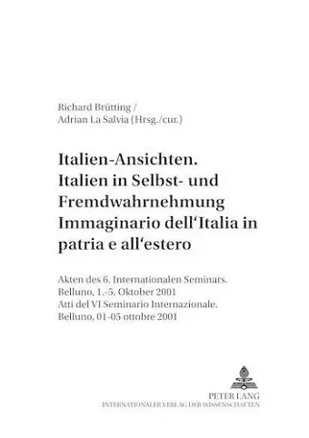 Italien-Ansichten. - Italien in Selbst- Und Fremdwahrnehmung- Immaginario Dell'italia- In Patria E All'estero cover