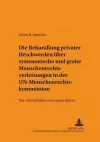 Die Behandlung Privater Beschwerden Ueber Systematische Und Grobe Menschenrechtsverletzungen in Der Un-Menschenrechtskommission cover
