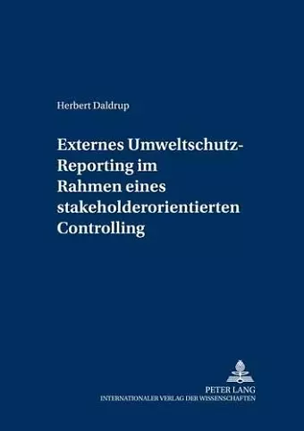 Externes Umweltschutz-Reporting Im Rahmen Eines Stakeholderorientierten Controlling cover