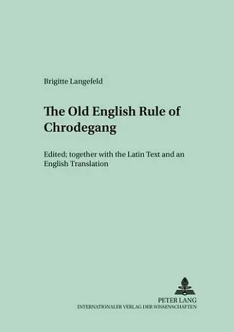 The Old English Version of the Enlarged Rule of Chrodegang cover